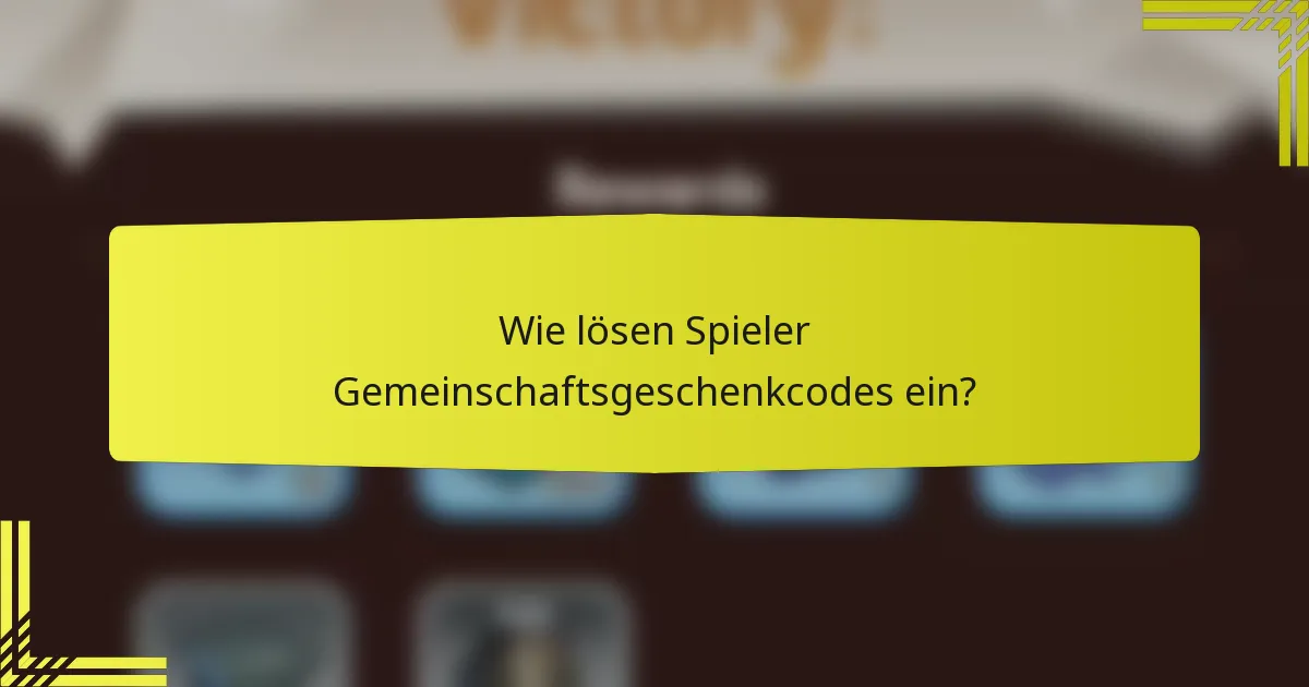 Wie lösen Spieler Gemeinschaftsgeschenkcodes ein?
